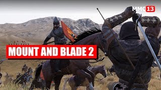 Mount and Blade 2 - обзор, прохождение игры Mount and Blade 2 в раннем доступе