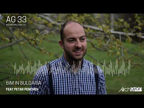 BIM in Bulgaria with Petar Penchev | AG 33