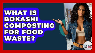 What Is Bokashi Composting For Food Waste? - Ultimate Life Hacks