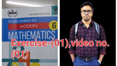Modern Mathematics (K.c.nag),Class-vi, Exercise-(01),Page-(06),video no. (01)