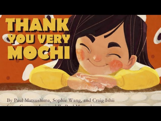 Thank You Very Mochi by Paul Matsushima; Sophie Wang; Craig Ishii