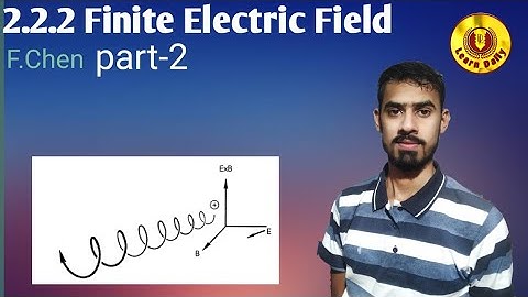2.2.2 Finite Electric Field part 2 lecture no.11 plasma physics from F.chen