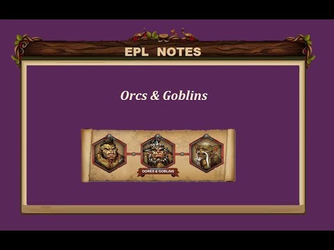 EPL Notes - Orcs & Goblins chapter