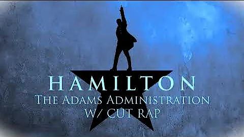 The Adams Administration (& Cut Rap)