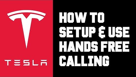 Tesla How To Make Hands Free Calls - How To Setup & Use Hands Free Calling in Tesla Complete Guide