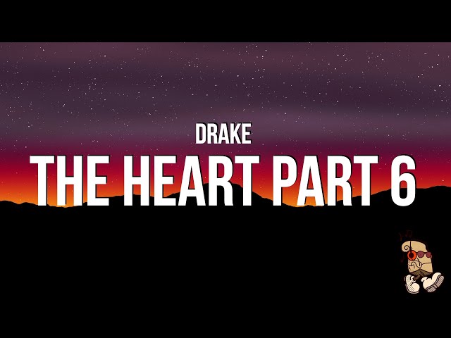 Drake - THE HEART PART 6 (Lyrics) Kendrick Lamar Diss class=