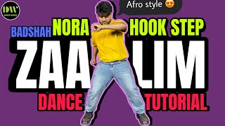 ZAALIM Hook Step Dance Tutorial | Badshah | Nora Fatehi | Dance Wance