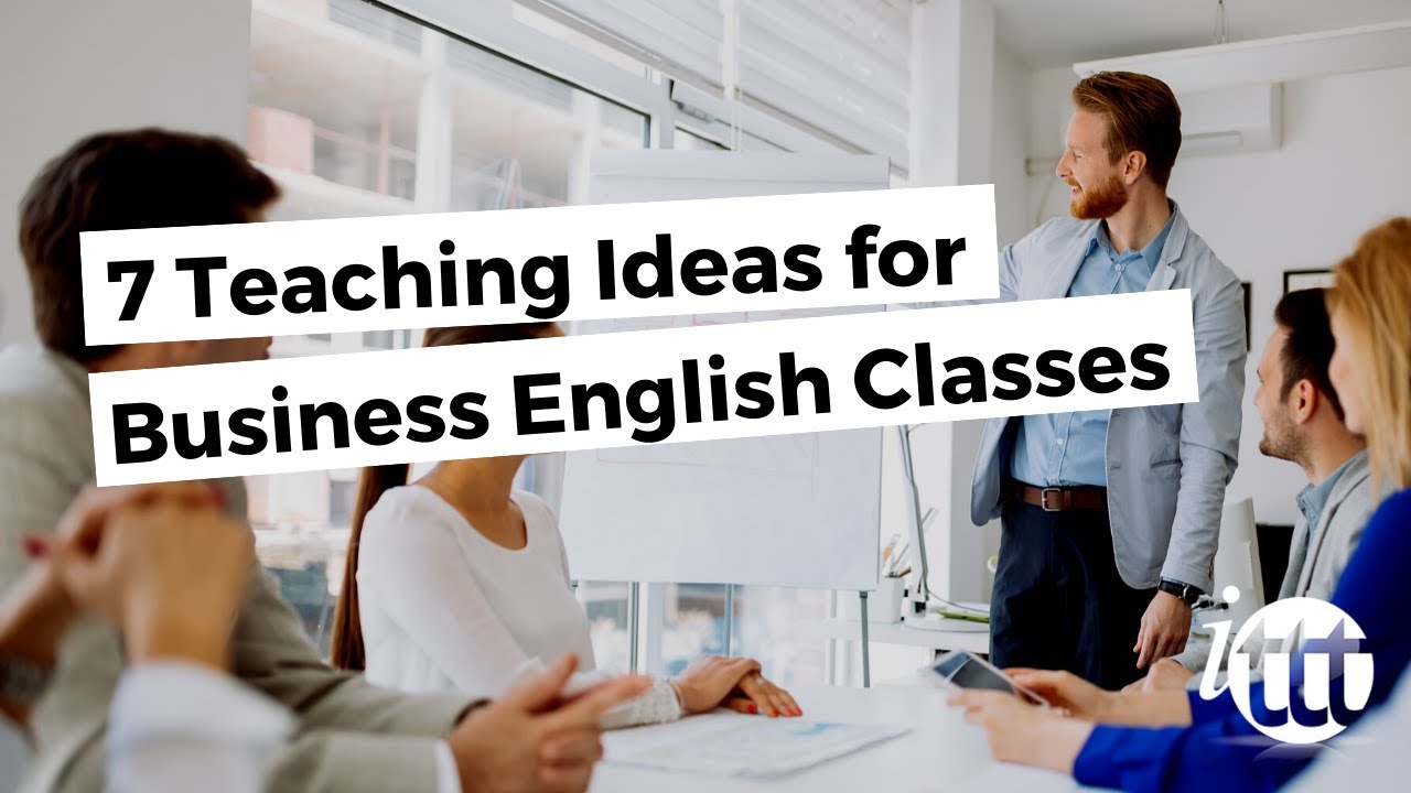 7 Ideas for Business English Classes 