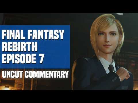 Let's Play Final Fantasy VII Rebirth - Episode 7: That's Crump. (Uncut Commentary)