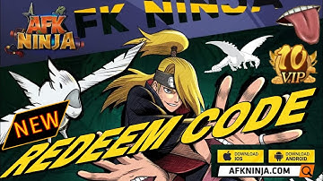 AFK Ninja - New Redeem Code 🎁 #15 Free VIP10🔥🔥Naruto Idle RPG - android/iOS
