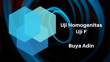 Uji Homogenitas (UJI F dengan MS EXCEL)