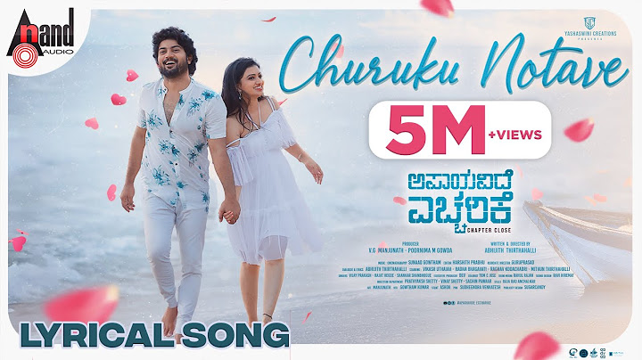 Churuku Notave Lyrical | Apaayavide Eccharike | Rajat Hegde | Abhijith Thirthahalli | Sunaad Gowtham