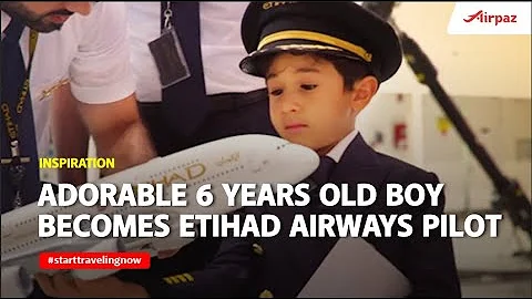 Adorable 6 Years Old Boy Becomes Etihad Airways Pilot For A Day