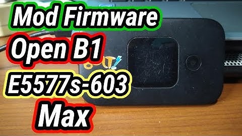 Firmware Mod E5577s-603 Open B1