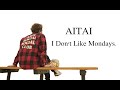 ”AITAI” I Don&#39;t Like Mondays. | choreographed by YU JURRY