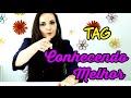 TAG - Conhecendo melhor (ESPECIAL DE ANIVERSÁRIO!)