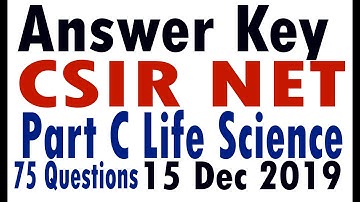 Answer Key CSIR NET Part C Life Science 15 Dec 2019