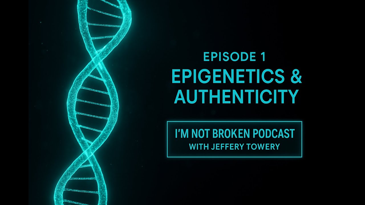 I'm Not Broken Episode 1 Epigenetics - YouTube