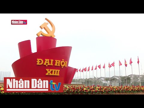 Đại hội XIII: Khơi dậy khát vọng phát triển đất nước