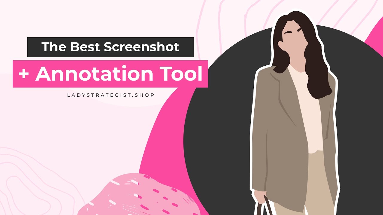 The Best Screenshot + Annotating Tool - Canva Tips Ladystrategist 