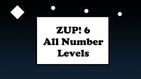 Zup! 6 (PC) - All Number Level Solutions