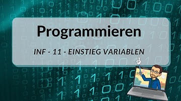 I - 11 - Programmierung - Einstieg Variablen
