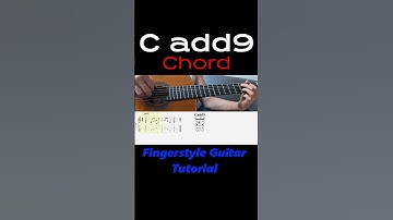 C add9 Chord | Fingerstyle Guitar Tutorial + TABS, Sheet Music