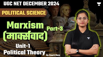 Unit-I | मार्क्सवाद (Marxism) Part-3  UGC NET Political Science | December 2024  By Poorti Ma