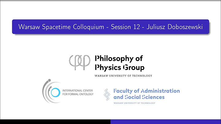 Warsaw Spacetime Colloquium #12 - Juliusz Doboszewski (2022/04/22)