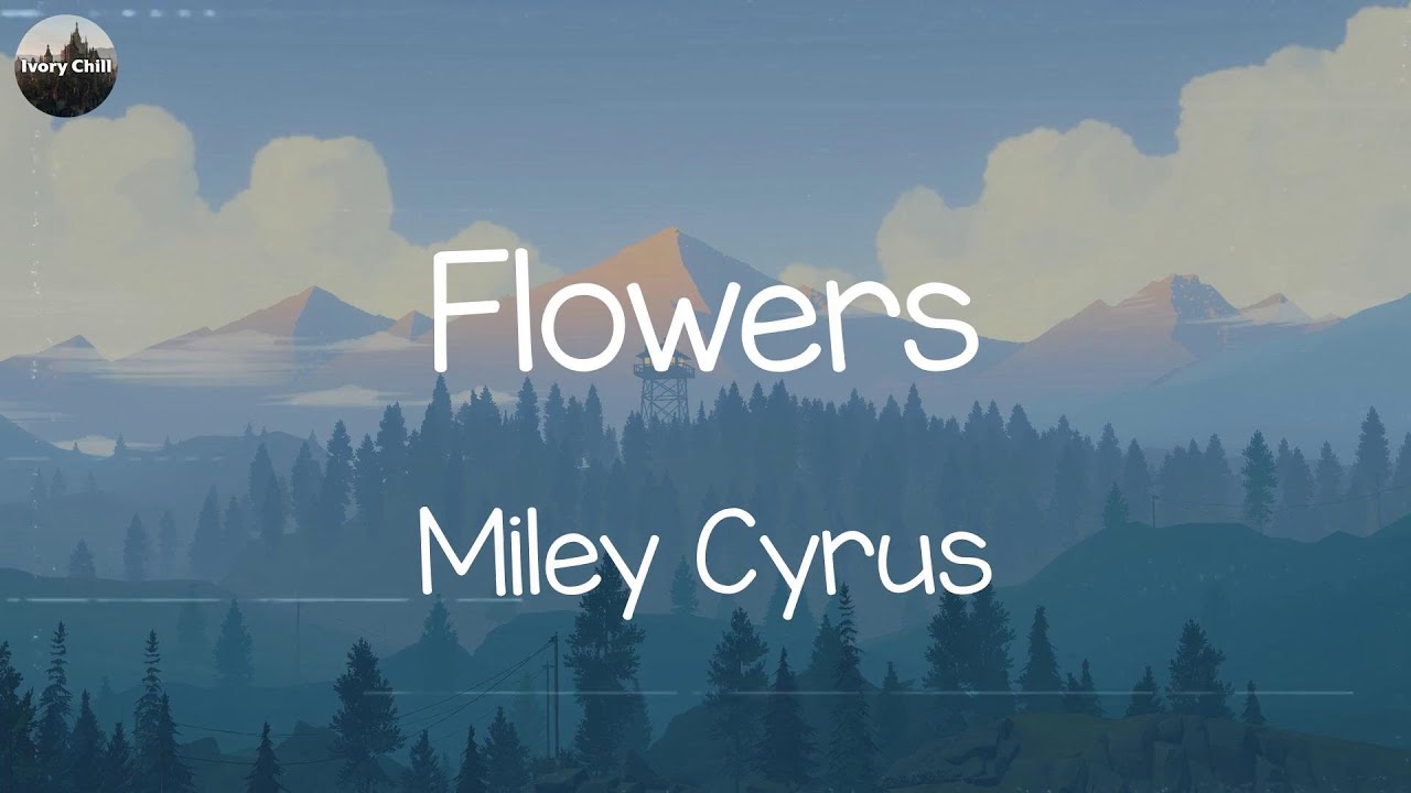 Miley Cyrus - Flowers (Lyrics) | Alan Walker, One Direction,... (MIX LYRICS) Miley Cyrus - Flowers (Lyrics) | Alan Walker, One Direction,... (MIX LYRICS)