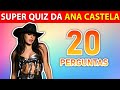 SUPER QUIZ da ANA CASTELA 🤠 ||  20 perguntas sobre a Ana Castela 🎤