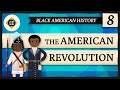 The American Revolution: Crash Course Black American History #8