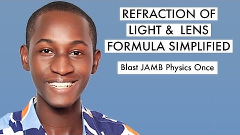 JAMB Physics Online Tutorial 2025 Likely Question On Refraction Of Light & Lens Formula