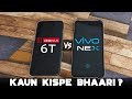 OnePlus 6T Vs Vivo Nex - Kaun Kispe Bhaari???