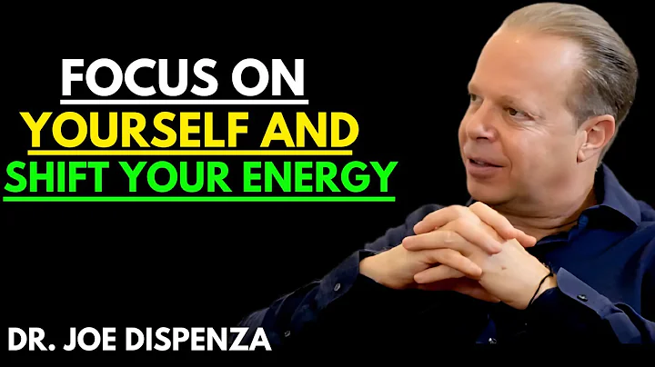 🌟 Focus on Yourself and Shift Your Energy | Dr Joe Dispenza Motivational Video 🌟