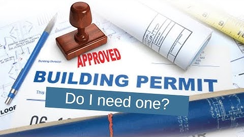 What is a building permit and when do I need one?
