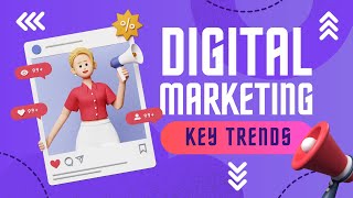 Top 5 Digital Marketing Trends in 2024