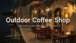 Relaxing Italy Coffee Shop Night | Soft Jazz Piano Music & Chillout Ambience for Deep Sleep & Study screenshot 4