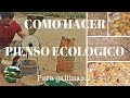 Como hacer pienso para gallinas ponedoras ecológico