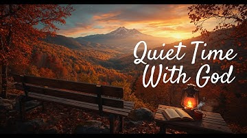 Quiet Time With God ✨🎹 | Instrumental Worship Music for Prayer, Devotion & Bible Reading