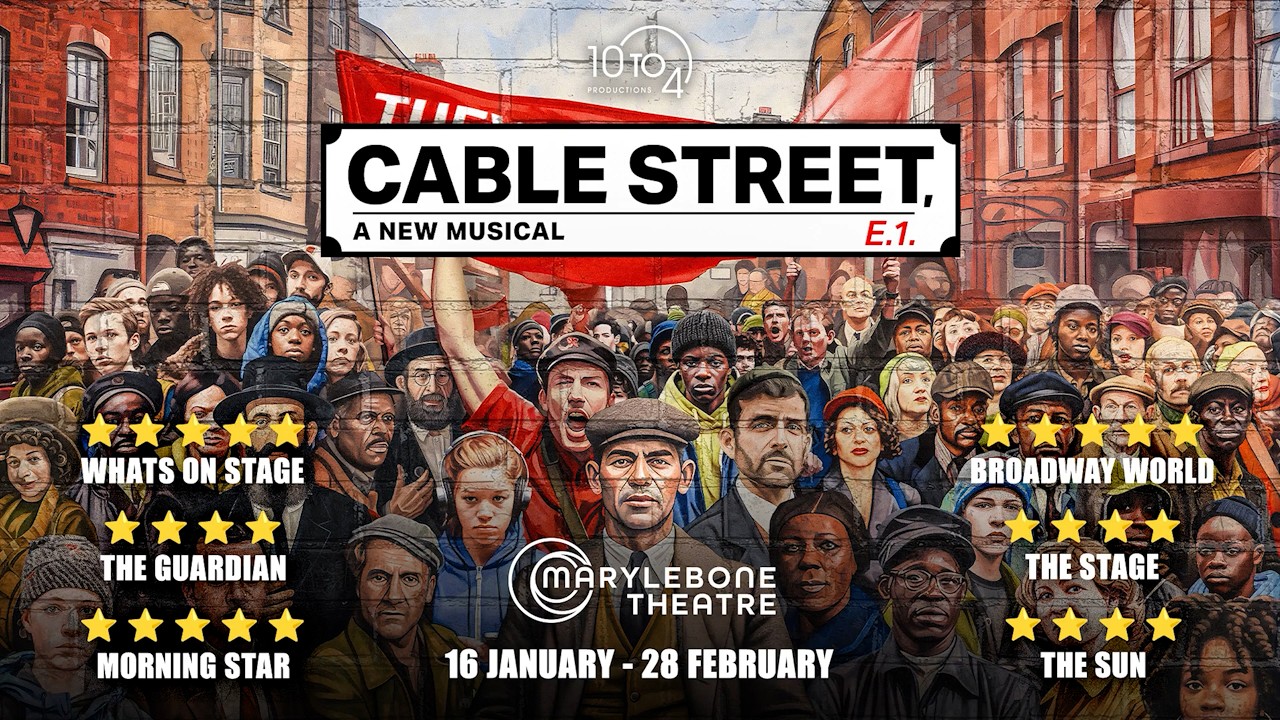 Cable Street: The Musical (Marylebone Theatre) - EPK / Production Trailer