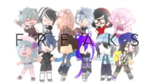 Freaks | MEP Complete | Gacha Club | By : Zecket Class