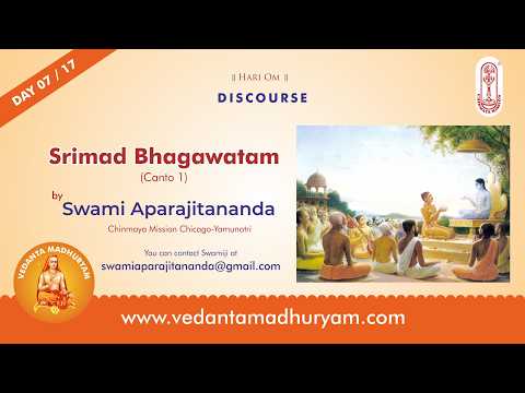 Shreemad Bhagawatam 07/17 - Talk in Eng by Swami Aparajitananda, Chinmaya Mission Chicago-Yamunotri.