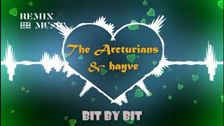 The Arcturians &amp; hayve - Bit By Bit | REMIX MUSIC CHANNEL 2020