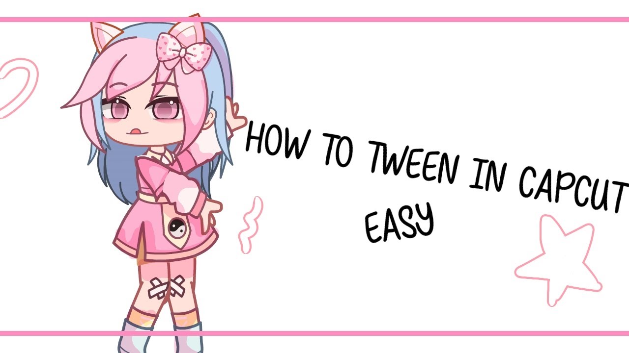 HOW TO TWEEN IN CAPCUT Remastered And More Easy YouTube how-to-tween-in-capcut-remastered-and-more-easy-youtube