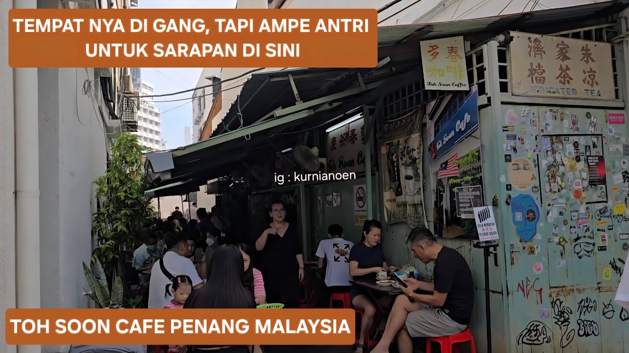 JALAN JALAN DI GEORGE TOWN KE TOH SOON CAFE PENANG | SARAPAN VIRAL PENANG #breakfastpenang #tohsoon