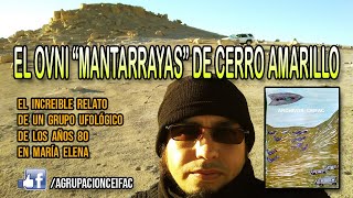 OVNI MANTARRAYA DE CERRO AMARILLO