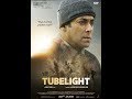 Tubelight 2017 Full Bollywood Movie|| Salman Khan Sohail Khan Zhu Zhu