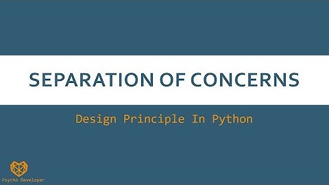 Separation Of Concerns Design Principle in python (for beginners)