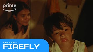 Firefly: Bilin Ni Nanay | Prime Video